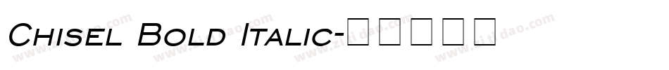 Chisel Bold Italic字体转换